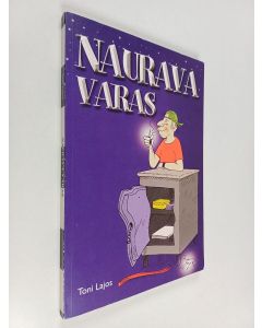 Kirjailijan Toni Lajos käytetty kirja Naurava varas