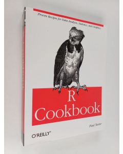 Kirjailijan Paul Teetor käytetty kirja R cookbook