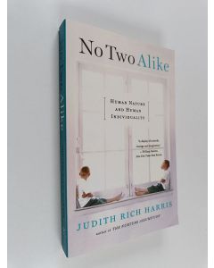 Kirjailijan Judith Rich Harris käytetty kirja No Two Alike : Human Nature and Human Individuality