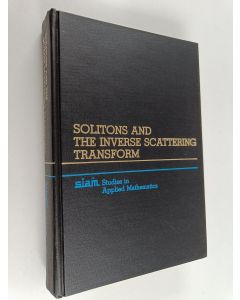Kirjailijan Mark J. Ablowitz käytetty kirja Solitons and the inverse scattering transform