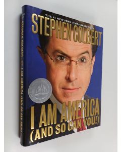 Kirjailijan Stephen Colbert käytetty kirja I am America (and so can you!)