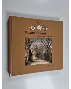 Kirjailijan Viri Teppo-Pärnä käytetty kirja Postitien viestit : kulttuuriympäristö kertoo
