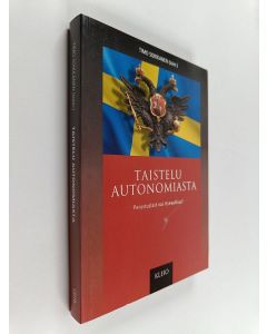 käytetty kirja Taistelu autonomiasta : Perustuslait vai itsevaltius?