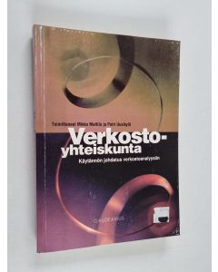 käytetty kirja Verkostoyhteiskunta : käytännön johdatus verkostoanalyysiin