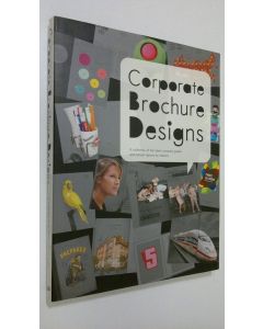 käytetty kirja Corporate Brichure Design : a collection of the latest company guides and annual reports by industry (ERINOMAINEN)