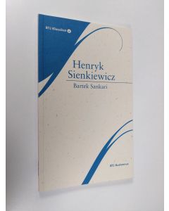 Kirjailijan Henryk Sienkiewicz käytetty kirja Bartek sankari (ERINOMAINEN)