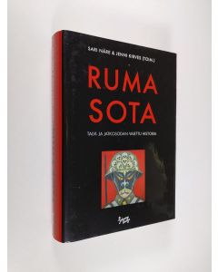 Kirjailijan Sari Näre & Jenni Kirves käytetty kirja Ruma sota : talvi- ja jatkosodan vaiettu historia (ERINOMAINEN)