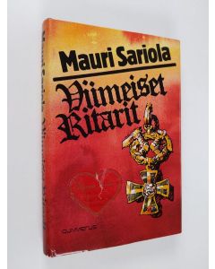 Kirjailijan Mauri Sariola käytetty kirja Viimeiset ritarit