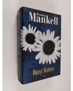 Kirjailijan Henning Mankell käytetty kirja Daisy Sisters