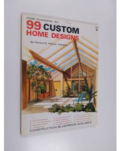 Kirjailijan Richard B. Pollman käytetty kirja 99 Custom Home Designs
