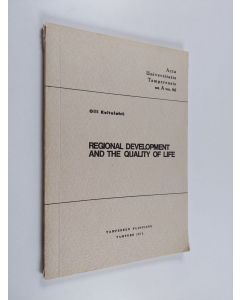 Kirjailijan Olli Kultalahti käytetty kirja Regional development and the quality of life