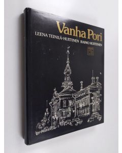 Kirjailijan Leena Teinilä-Huittinen käytetty kirja Vanha Pori