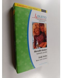 Kirjailijan Meredith Webber & Emily Forbes käytetty kirja Webber, Meredith : Kadotettu paratiisi / Forbes, Emily : Moni asia muuttuu