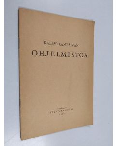 käytetty teos Kalevalan päivän ohjelmistoa 1949