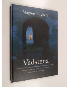 Kirjailijan Magnus Engberg käytetty kirja Vadstena : om människor och miljöer i en liten stad vid en stor sjö : tales from a little town on Lake Vättern