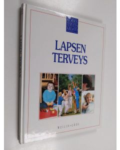 Tekijän Charles B. Clayman  käytetty kirja Kodin terveyskirjasto Lapsen terveys