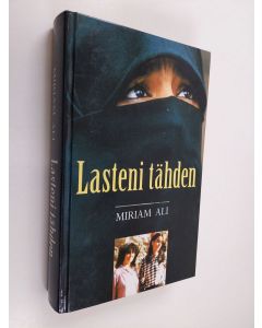 Kirjailijan Miriam Ali käytetty kirja Lasteni tähden
