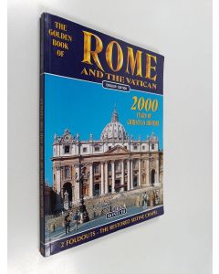 käytetty kirja The Golden Book of Rome and the Vatican - 2000 Years of Christian History : Ancient Rome, the Vatican, the Restored Sistine Chapel, Churches, Museums, Monuments