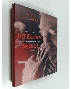 Kirjailijan Riitta Kylänpää käytetty kirja Utelias mieli : Claes Anderssonin elämä
