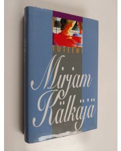 Kirjailijan Mirjam Kälkäjä käytetty kirja Toteemi