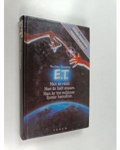 Kirjailijan William Kotzwinkle käytetty kirja E.t. the extra-terrestrial : en roman