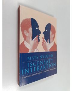 Kirjailijan Mats Nylund käytetty kirja Iscensatt interaktion