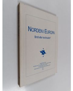 käytetty kirja Norden i Europa : brott eller kontinuitet? : föredrag vid ett Erasmusseminarium för skandinavister, Helsingfors universitet 16.-21.9.1996