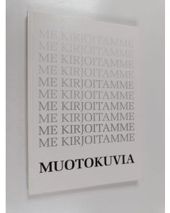 käytetty kirja Muotokuvia : Saarijärven kansalaisopiston Me kirjoitamme -piirin antologia