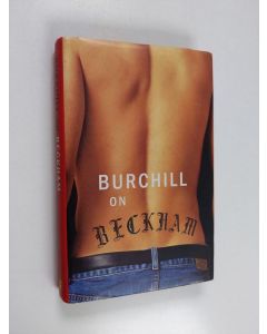 Kirjailijan Julie Burchill käytetty kirja Burchill On Beckham