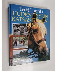 Kirjailijan Terhi Laurila käytetty kirja Uuden tyylin ratsastuksenopas