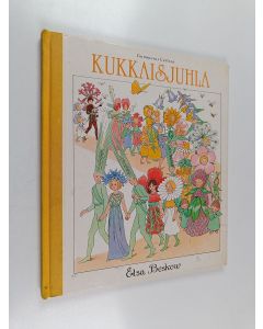 Kirjailijan Elsa Beskow käytetty kirja Kukkaisjuhla