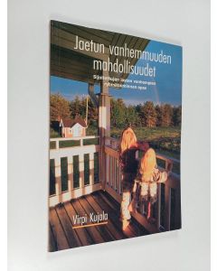 Kirjailijan Virpi Kujala käytetty kirja Jaetun vanhemmuuden mahdollisuudet : sijoitettujen lasten vanhempien ryhmätoiminnan opas