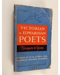 Kirjailijan W. H. Auden & Norman Holmes Pearson käytetty kirja Victorian and Edwardian Poets - Tennyson to Yeats