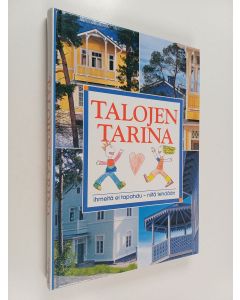 Kirjailijan Tuula Palmunen käytetty kirja Talojen tarina : ihmeitä ei tapahdu - niitä tehdään