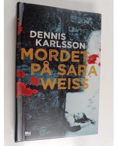 Kirjailijan Dennis Karlsson käytetty kirja Mordet på Sara Weiss