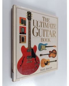 Kirjailijan Tony Bacon & Paul Day käytetty kirja The Ultimate Guitar Book