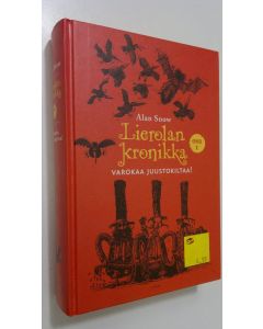 Kirjailijan Alan Snow käytetty kirja Varokaa juustokiltaa! : seikkailu täynnä taikaa, laatikkopeikkoja ja muita otuksia
