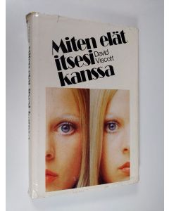 Kirjailijan David Viscott käytetty kirja Miten elät itsesi kanssa