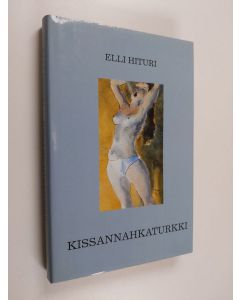 Kirjailijan Elli Hituri käytetty kirja Kissannahkaturkki (ERINOMAINEN)