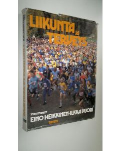 Kirjailijan Ilkka ym. Vuori käytetty kirja Liikunta ja terveys