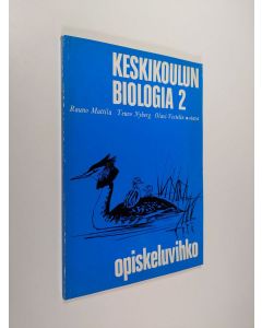Kirjailijan Rauno Mattila & Teuvo Nyberg ym. käytetty kirja Keskikoulun biologia 2