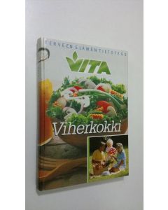 käytetty kirja Vita : terveen elämän tietoteos Viherkokki