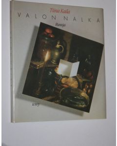 Kirjailijan Tiina Kaila käytetty kirja Valon nälkä : runoja