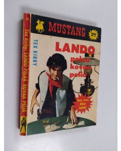 Kirjailijan Tex Kirby käytetty kirja Lando pelaa kovaa peliä