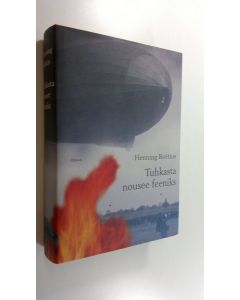 Kirjailijan Henning Boetius käytetty kirja Tuhkasta nousee feeniks (ERINOMAINEN)