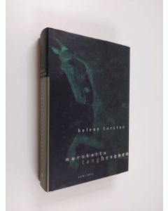 Kirjailijan Helene Tursten käytetty kirja Murskattu tanghevonen (ERINOMAINEN)