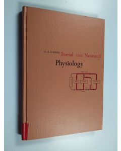 Kirjailijan Geoffrey S. Dawes käytetty kirja Foetal and Neonatal Physiology : comparative study of the changes at birth