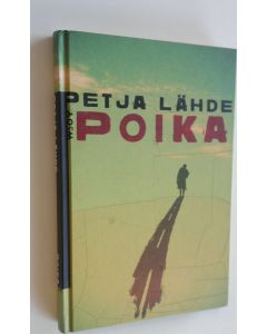 Kirjailijan Petja Lähde käytetty kirja Poika