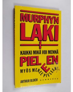 Kirjailijan Arthur Bloch käytetty kirja Murphyn laki 1 : Kaikki syyt sille miksi asiat menevät pieleen!