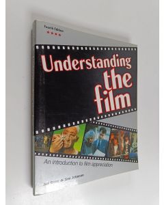Kirjailijan Jan Bone käytetty kirja Understanding the film : an introduction to film appreciation